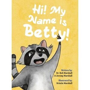 Hi! My Name is Betty! -- Bob Marshall